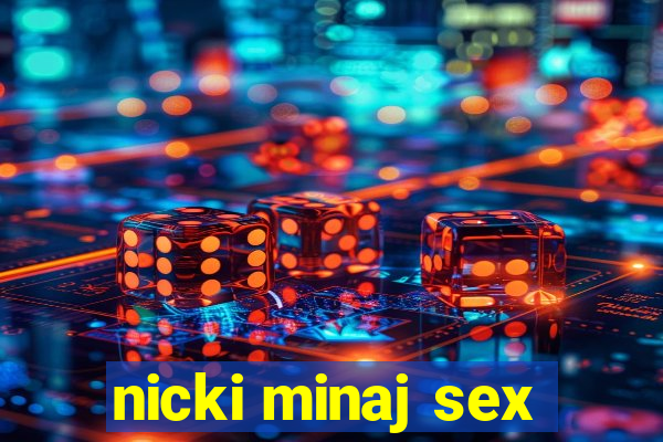 nicki minaj sex